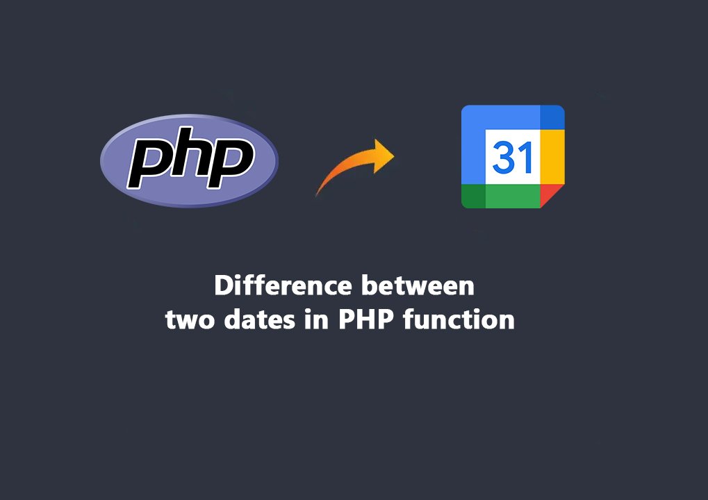 Difference between two dates in php