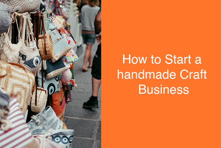 How to Start a handmade Craft Business 