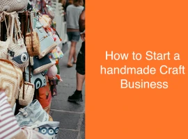 How to Start a handmade Craft Business 