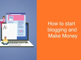 How to start blogging and Make Money