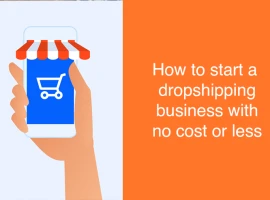 How to start a Dropshipping business with no cost or less